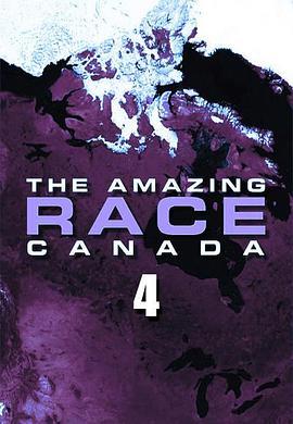 极速前进：加拿大版 第四季 The Amazing Race Ca<span style='color:red'>nad</span>a Season 4