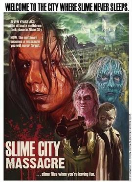 杀人魔域2：粘液大屠杀 Slime City Massacre