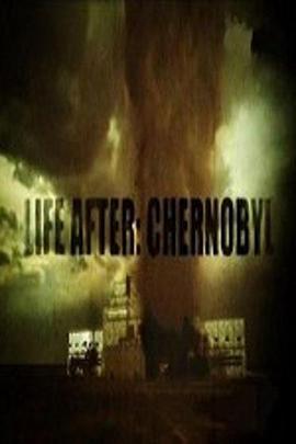 劫后余生：<span style='color:red'>切</span><span style='color:red'>尔</span>诺贝利 Life After: Chernobyl
