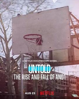 <span style='color:red'>体坛</span>秘史：AND1的兴衰 Untold: The Rise and Fall of AND1