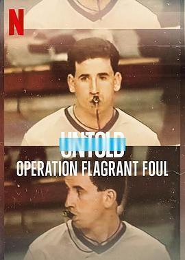 <span style='color:red'>体坛秘史：黑哨行动 Untold: Operation Flagrant Foul</span>