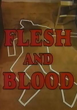 血肉 Flesh <span style='color:red'>And</span> Blood