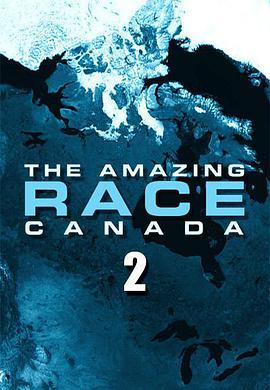 <span style='color:red'>极速前进：加拿大版 第二季 The Amazing Race Canada Season 2</span>