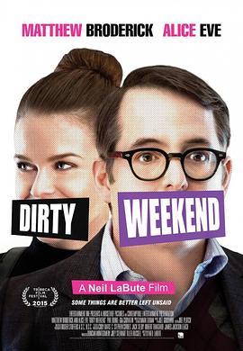 <span style='color:red'>糟</span>糕的周末 Dirty Weekend