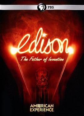 美国印象：<span style='color:red'>爱迪生</span> PBS American Experience - Edison