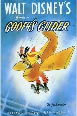 高飞的<span style='color:red'>滑</span>翔机 Goofy's Glider