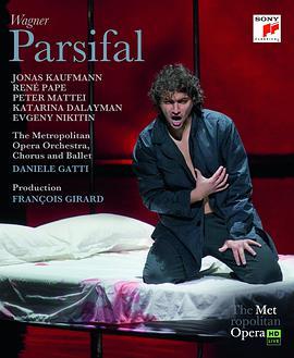 瓦格纳《帕西法尔》 "The Metropolitan Opera HD Live" Wagner: Parsifal