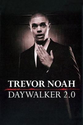 特雷弗·诺亚：日行者2.0 Trevor Noah: Daywalker Revi<span style='color:red'>sited</span>