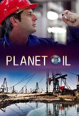 <span style='color:red'>石</span><span style='color:red'>油</span>地球 BBC Two Planet Oil: The Treasure That Conquered the World