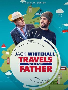 <span style='color:red'>携</span>父同游 第五季 Jack Whitehall: Travels with My Father Season 5