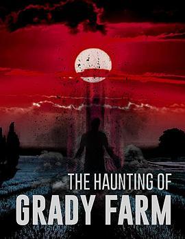 <span style='color:red'>格</span><span style='color:red'>雷</span>迪的农场 The Haunting of Grady Farm
