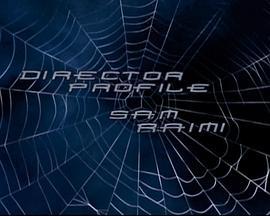 《蜘蛛侠》导演档案：山姆·雷米 Spider-Man: Director Profile, <span style='color:red'>Sam</span> Raimi