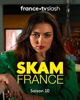 <span style='color:red'>羞</span>耻 法国版 第十季 Skam France Season 10