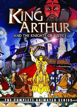 亚瑟王和他的正义骑士 King Arthur and the Knights of Justice