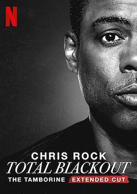 克里斯·洛克：浑身是黑 [铃<span style='color:red'>鼓</span>加长版] Chris Rock Total Blackout: The Tamborine Extended Cut
