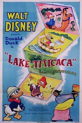 唐老鸭游的的<span style='color:red'>喀</span><span style='color:red'>喀</span>湖 Donald Duck Visits Lake Titicaca