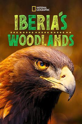 伊<span style='color:red'>比</span>利<span style='color:red'>亚</span>丛林 第一季 Iberia's Woodlands: Life on the Edge Season 1