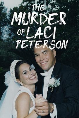 蕾西皮特森谋杀案 第一季 The Murder of Laci <span style='color:red'>Peterson</span> Season 1