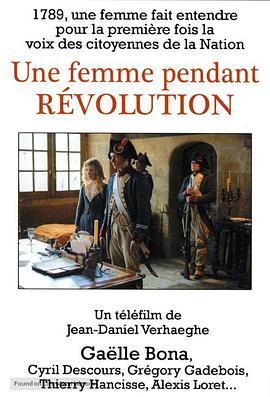 法国<span style='color:red'>大</span><span style='color:red'>革</span><span style='color:red'>命</span>中的女人 Une femme dans la <span style='color:red'>Revolution</span>