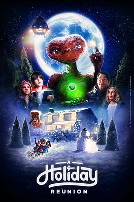 E.T.<span style='color:red'>外</span><span style='color:red'>星</span><span style='color:red'>人</span>：假期重聚 E.T.: A Holiday Reunion