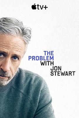 囧司徒的问题 第二季 The Problem with Jon <span style='color:red'>Stewart</span> Season 2