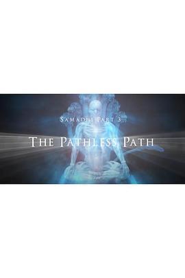 三摩地 第三部 <span style='color:red'>无</span>路之<span style='color:red'>道</span> Samadhi Movie, 2021- Part 3 - "The Pathless Path"