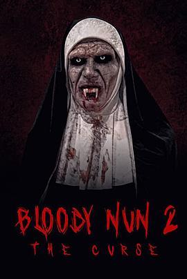 <span style='color:red'>血</span>腥的修女2：诅咒 <span style='color:red'>Bloody</span> Nun 2: <span style='color:red'>The</span> Curse