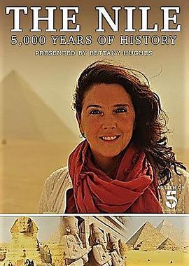 和贝塔妮游尼罗河 The Nile: Egypt's Great River with Bettany Hughes