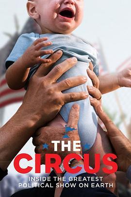 马戏团：地球上最伟大的政治表演 第一季 The Circus: Inside the Greatest <span style='color:red'>Political</span> Show on Earth Season 1