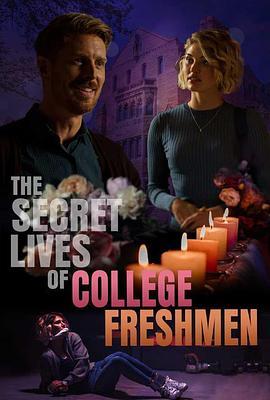 <span style='color:red'>大</span><span style='color:red'>学</span>新生<span style='color:red'>的</span>秘密生活 The Secret Lives of College Freshmen