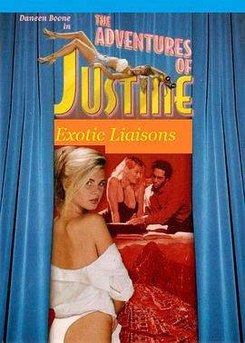 贾斯廷：异国情调 Justine: Exotic Liaisons