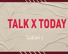<span style='color:red'>TALK</span> X TODAY : Season5