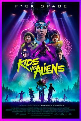 <span style='color:red'>小</span>屁孩大战外<span style='color:red'>星</span>人 Kids vs. Aliens