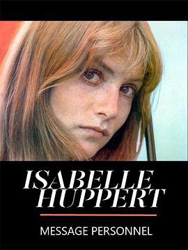 Isabelle Huppert: Mes<span style='color:red'>sage</span> personnel