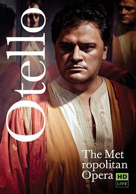 威尔第《奥赛罗》 "The Metropolitan Opera HD Live" <span style='color:red'>Verdi</span>: Otello