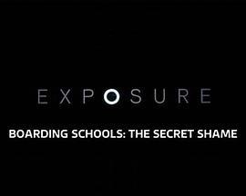 寄宿学校：英国之耻 第一季 Boarding <span style='color:red'>Schools</span>: The Secret Shame Season 1