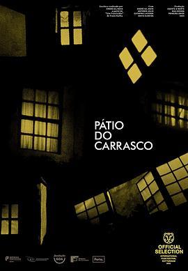 万恶的庭院 Pátio do Carrasco