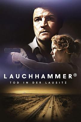小镇<span style='color:red'>煤</span>田命案 第一季 Lauchhammer - Tod in der Lausitz Season 1