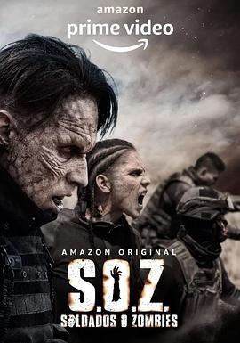 <span style='color:red'>毒</span>枭大战僵尸 第一季 S.O.Z: Soldados o Zombies Season 1