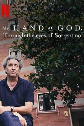 The Hand <span style='color:red'>of</span> <span style='color:red'>God</span>: Through the Eyes <span style='color:red'>of</span> Sorrentino