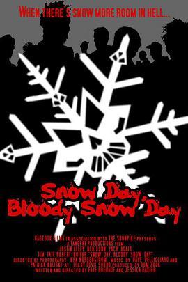Snow Day, <span style='color:red'>Bloody</span> Snow Day