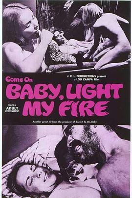 Come on <span style='color:red'>Baby</span>, Light My Fire