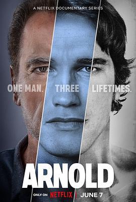 阿诺·施瓦辛格：人生<span style='color:red'>三部</span>曲 Arnold