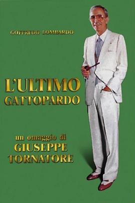 最后的嘉多帕多 L'ultimo gattopardo: Ritratto di Goffredo <span style='color:red'>Lombardo</span>