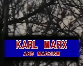 卡尔·马克思与马克思主义 Karl <span style='color:red'>Marx</span> and <span style='color:red'>Marxism</span>