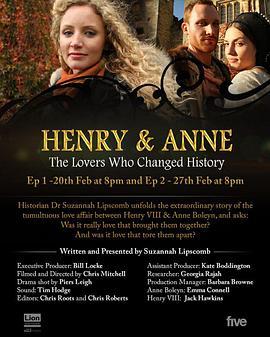 <span style='color:red'>亨</span><span style='color:red'>利</span>与安妮：改变了历史的爱人 Henry VIII And Anne: The Lovers Who Changed History