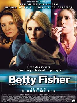 贝蒂·费希尔 Betty Fisher et autres <span style='color:red'>histoires</span>