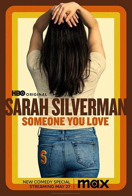 萨拉·西<span style='color:red'>尔</span>弗<span style='color:red'>曼</span>：你爱的某人 Sarah Silverman: Someone You Love
