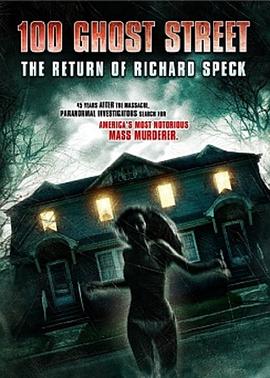 100号鬼街：理<span style='color:red'>查得</span>·斯佩克的回归 100 Ghost Street The Return Of Richard Speck