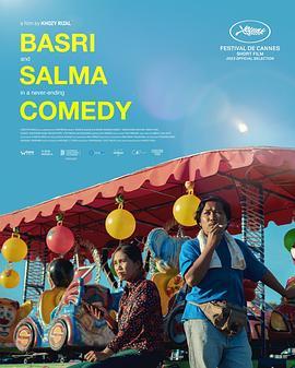 巴斯里和萨尔玛的无止境喜剧 Basri & <span style='color:red'>Salma</span> in a Never-ending Comedy